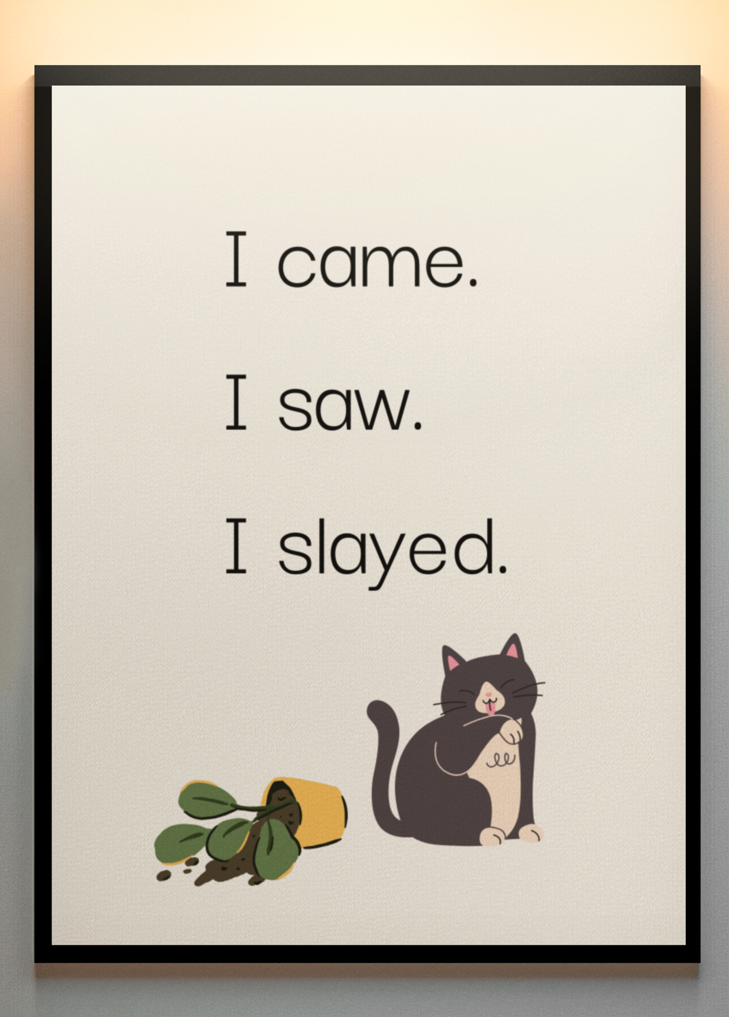 Unapologetically CONFIDENT | I Came. I Saw. I Slayed - Digital Wall Art