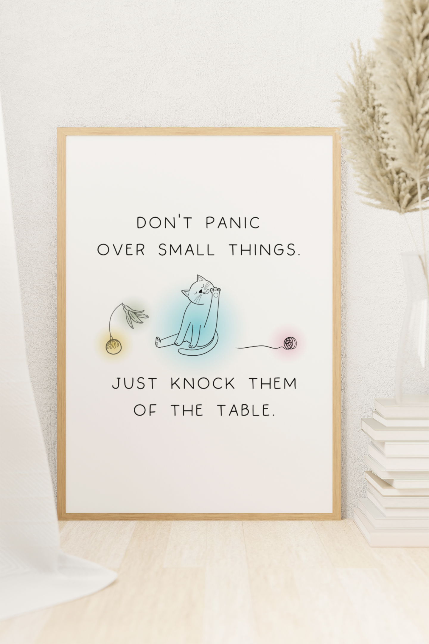 Focus on the BIGGER picture | Don't Panic Over Small Things – Digital Cat Wall Art
