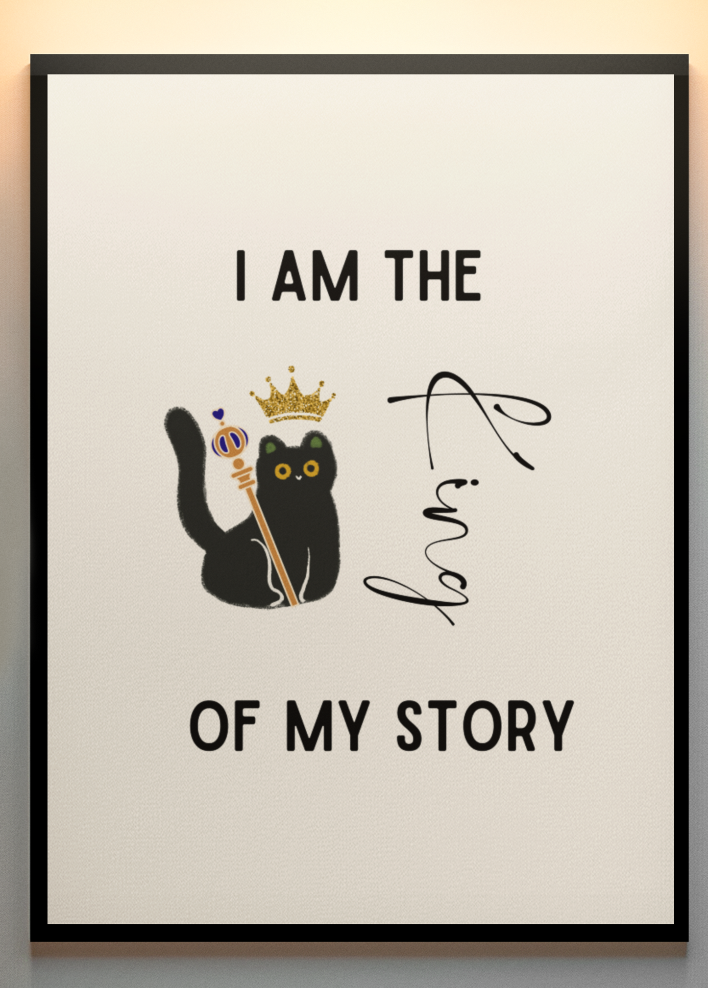 Build your NARRATIVE | I Am the King of My Story – Digital Cat Wall Art